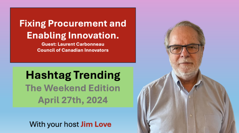 Laurent Carbonneau, Council of Canadian Innovators for Hashtag Trending, the Weekend Edition